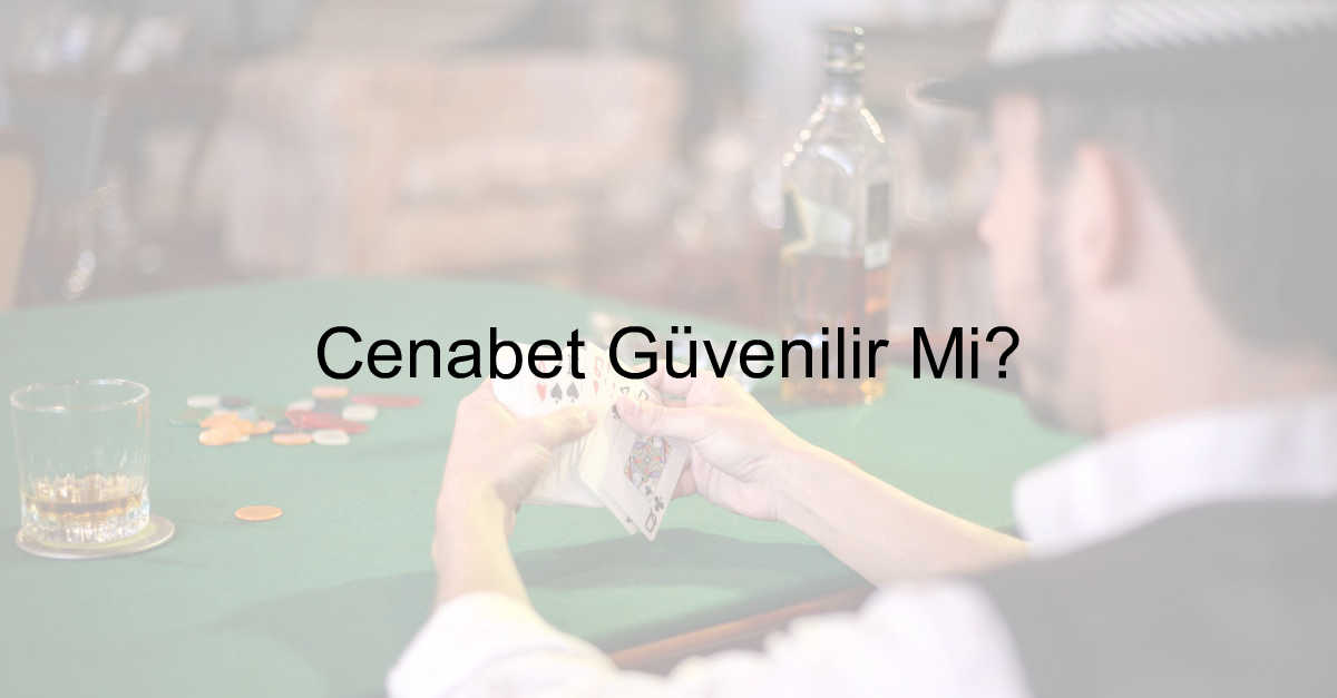 Cenabet Güvenilir