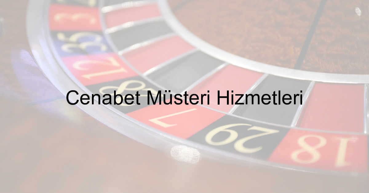 Cenabet Müşteri